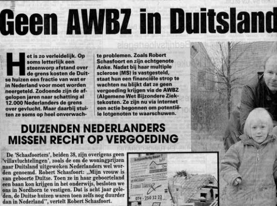 Robert Schasfoort en zijn gezin hebben geen recht op AWBZ omdat ze in Duitsland wonen.
Deel 1.
